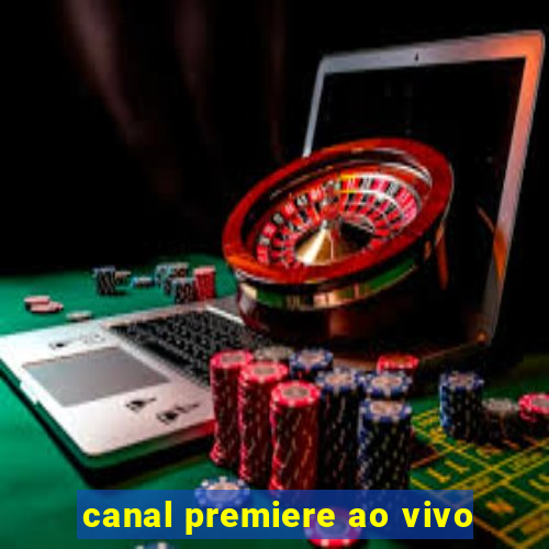 canal premiere ao vivo